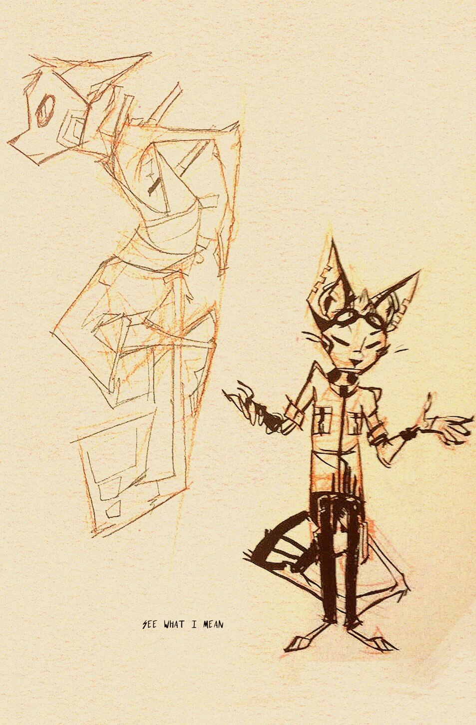 Two sketches of an anthro feline character. The one on the left is leaning up against a wall, and the one on the right is shrugging. The text reads "See what I mean".